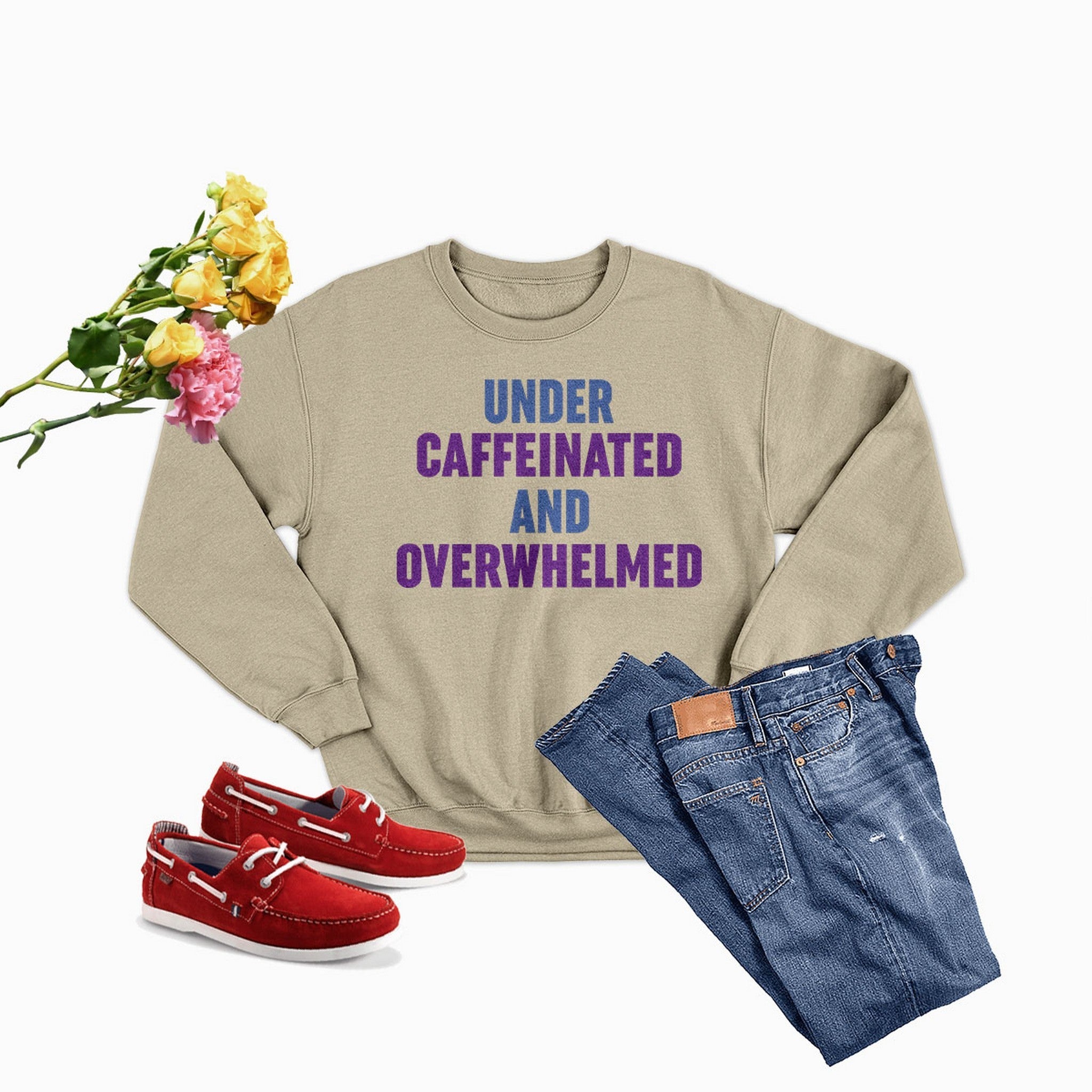 Under Caffeinated And Overwhelmed Sweat Shirt-4