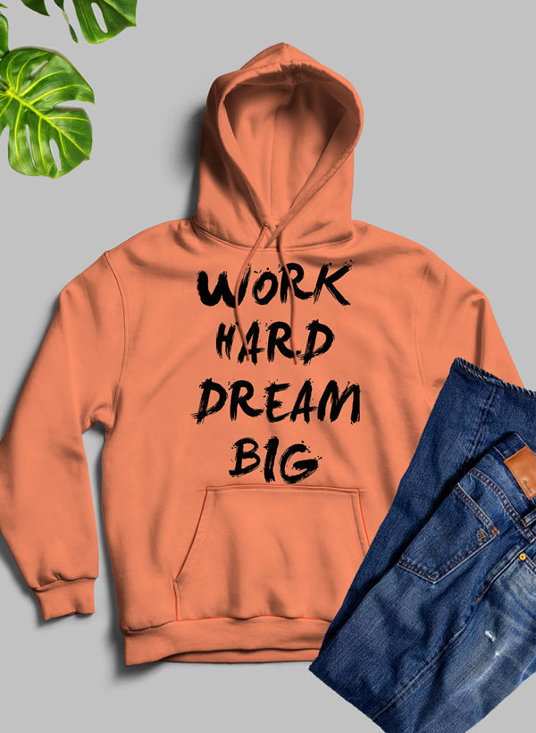 WORK HARD DREAM BIG Hoodie-2