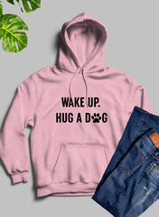 Wake Up Hug A Dog Hoodie-3