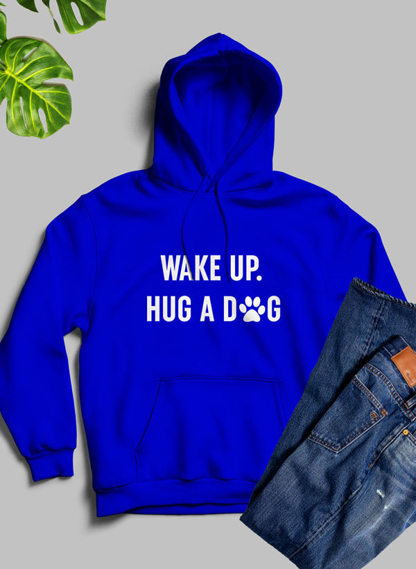 Wake Up Hug A Dog Hoodie-2
