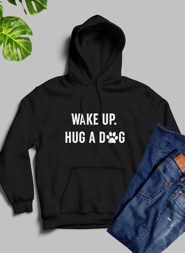 Wake Up Hug A Dog Hoodie-4