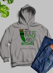 Well Paint Me Green And Call Me A Pickle Hoodie-0