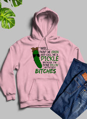 Well Paint Me Green And Call Me A Pickle Hoodie-2