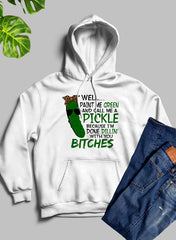 Well Paint Me Green And Call Me A Pickle Hoodie-3