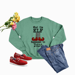 What The Elf Happened to 2020 Sweat Shirt-1