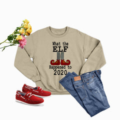 What The Elf Happened to 2020 Sweat Shirt-0