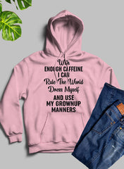 With Enough Caffeine I Can Rule The World Hoodie-2