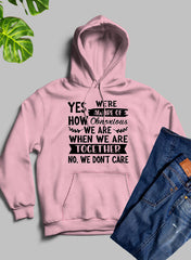 Yes Were Aware Of How Obnoxious We Are Together Hoodie-2