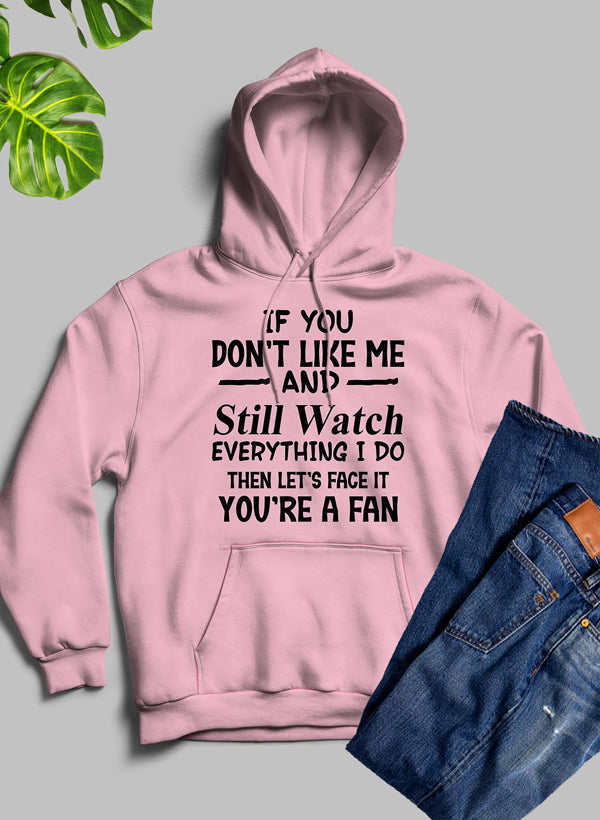 Youre A Fan Hoodie-3