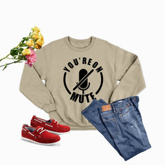 You're On Mute Sweat Shirt-1