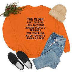 The Older I Get The Less I Try To Tiptoe Around Peoples Feelings-1