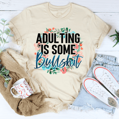 Adulting Is Some BS Tee-3