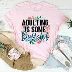 Adulting Is Some BS Tee-0