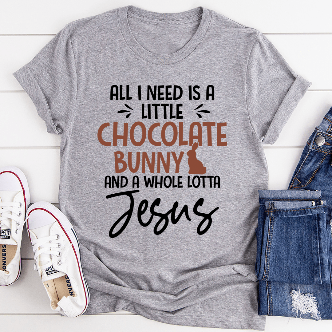 All I Need Is A Little Chocolate Bunny T-Shirt-0