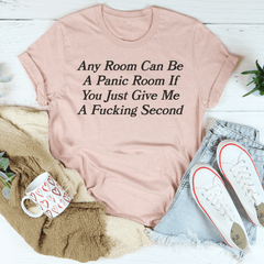Any Room Can Be A Panic Room If You Just Give Me A F-cking Second Tee-3