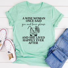A Wise Woman Once Said Gin & Tonic Please T-Shirt-10