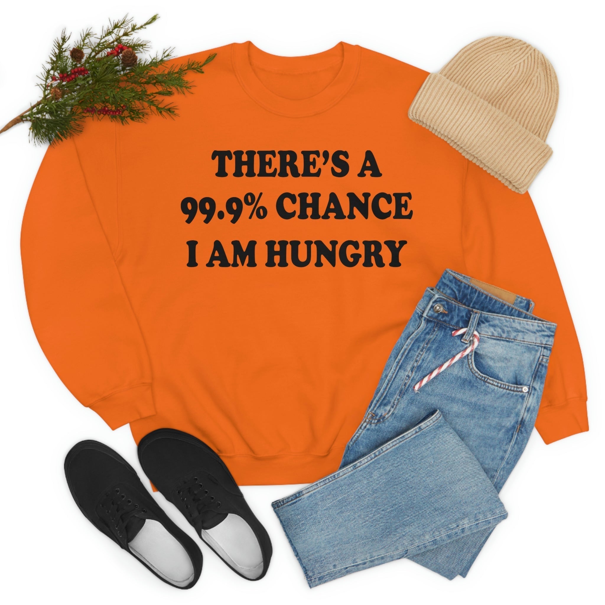 Theres A 99.9% Chance I Am Hungry-0