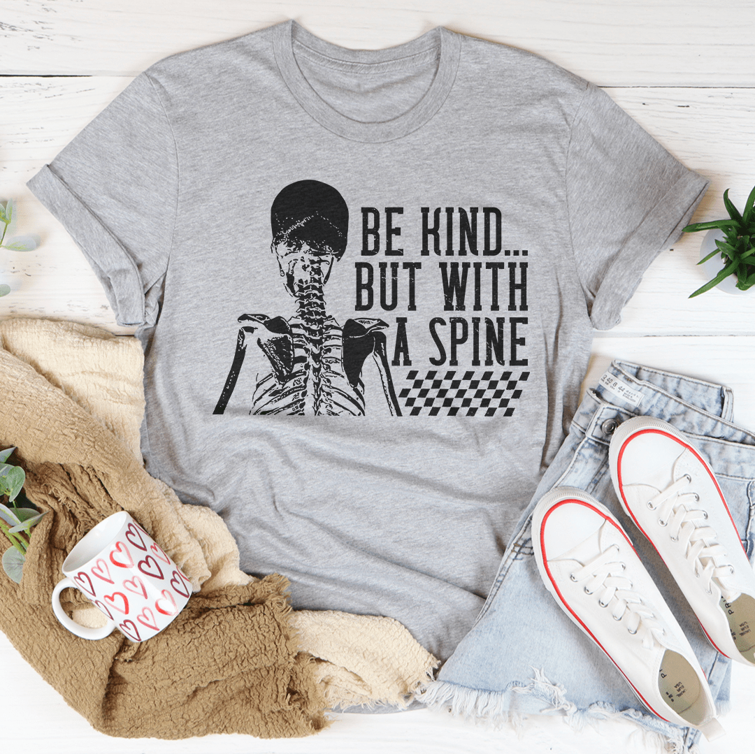 Be kind But With A Spine Tee-3