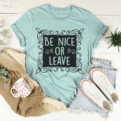 Be Nice Or Leave T-Shirt-0