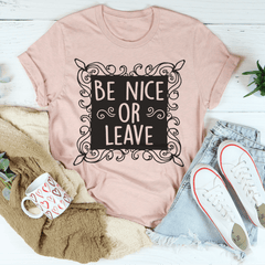 Be Nice Or Leave T-Shirt-3