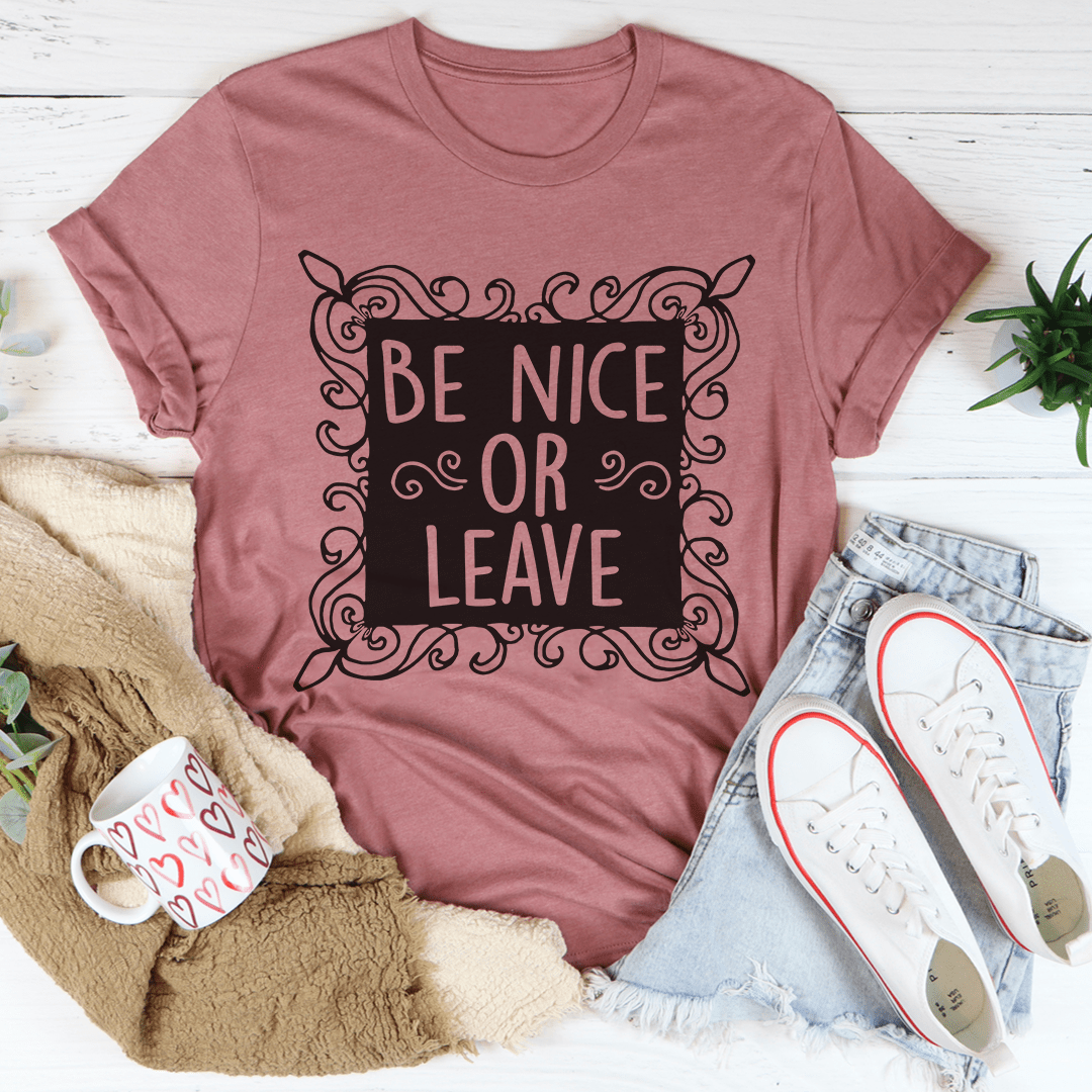 Be Nice Or Leave T-Shirt-2