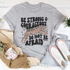 Be Strong And Courageous Do Not Be Afraid Tee-2