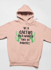 Be A Cactus Hoodie-0