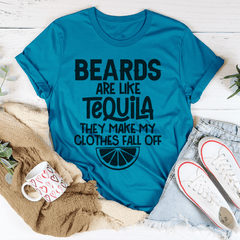 Beards Are Like Tequila Tee-3
