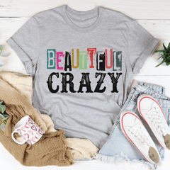 Beautiful Crazy Tee-1