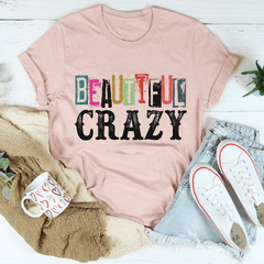 Beautiful Crazy Tee-3