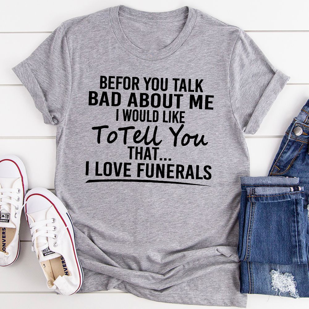 Before You Talk Bad About Me T-Shirt-9