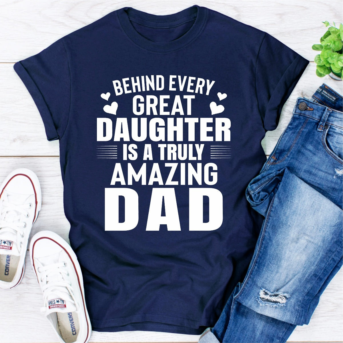Behind Every Great Daughter Is a Truly Amazing Dad T-Shirt-5