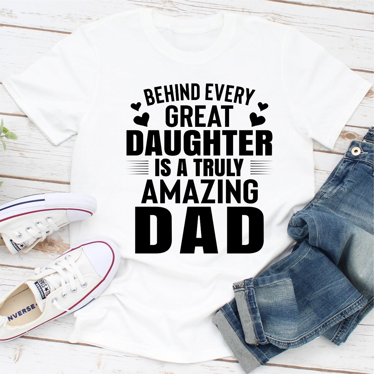 Behind Every Great Daughter Is a Truly Amazing Dad T-Shirt-8