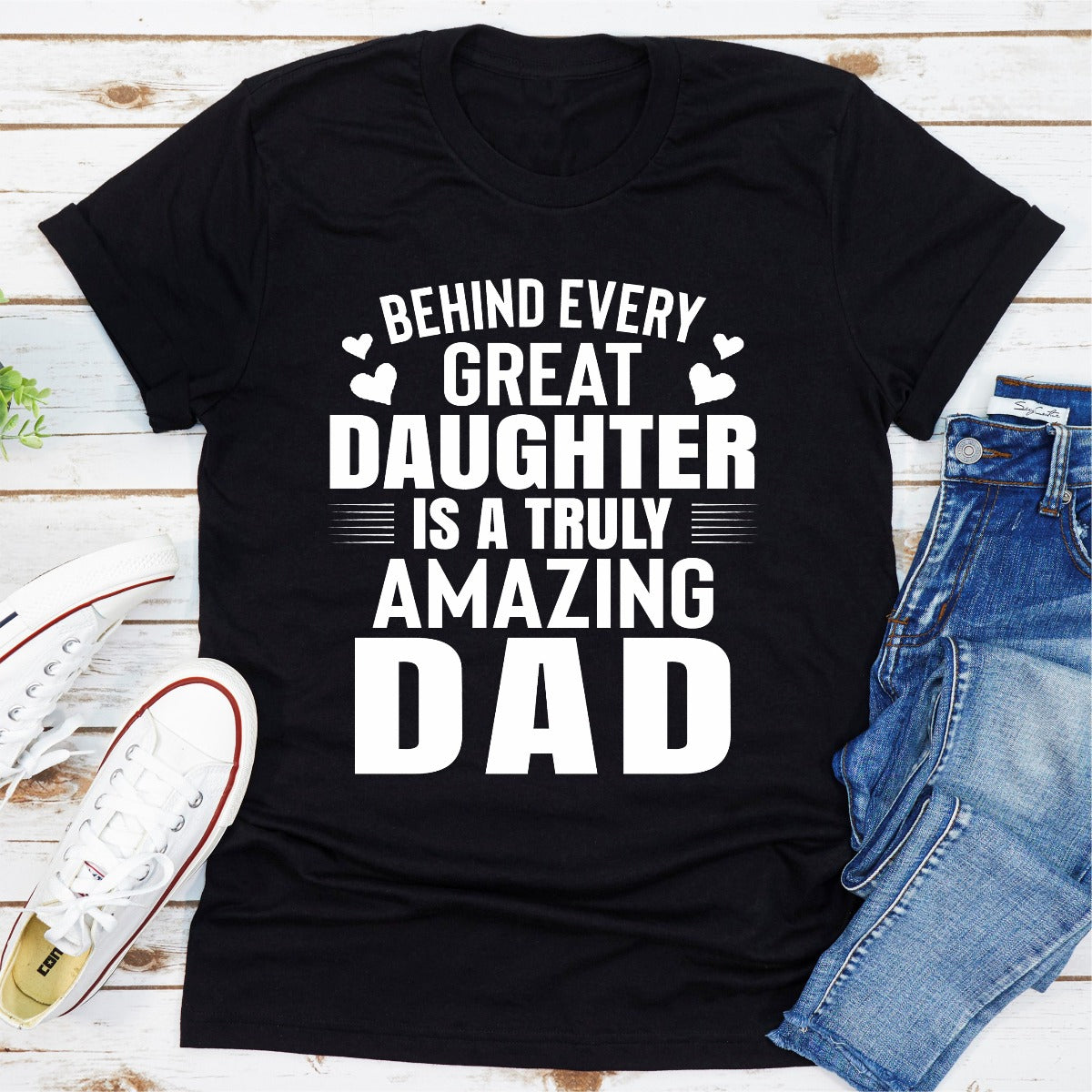 Behind Every Great Daughter Is a Truly Amazing Dad T-Shirt-14