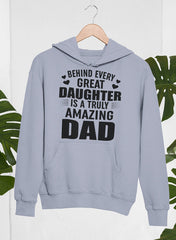 Behind Every Great Daughter Is a Truly Amazing Dad Hoodie-0