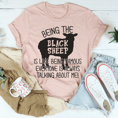 Being The Black Sheep Is Like Being Famous T-Shirt-3