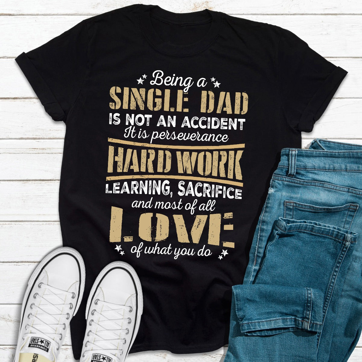 Being A Single Dad T-Shirt-3