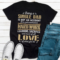 Being A Single Dad T-Shirt-0