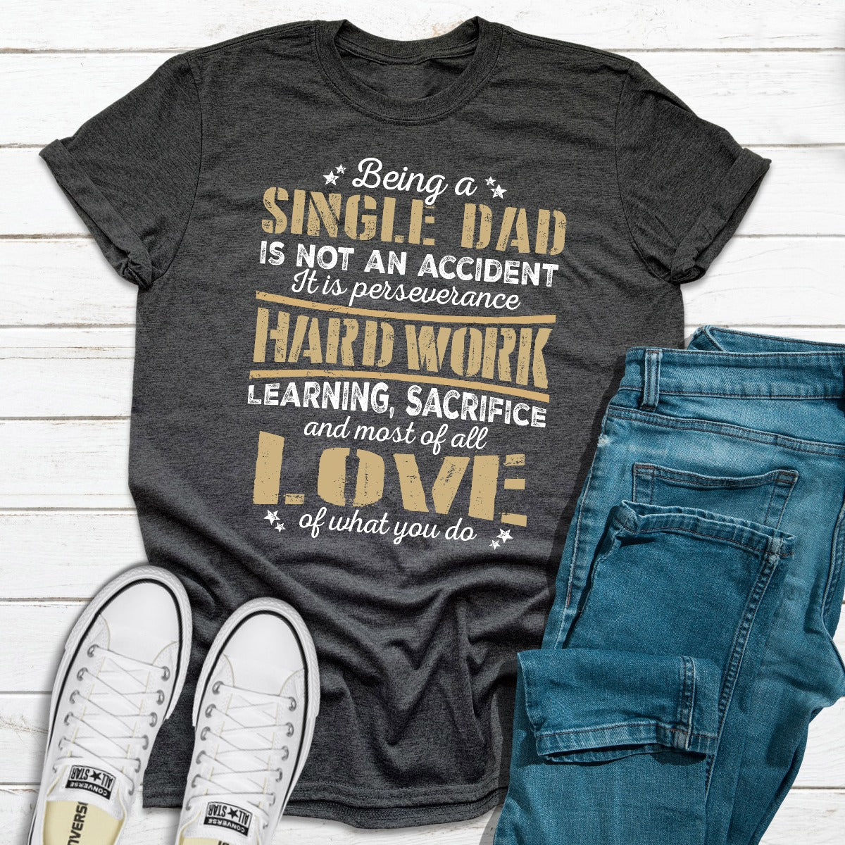 Being A Single Dad T-Shirt-12