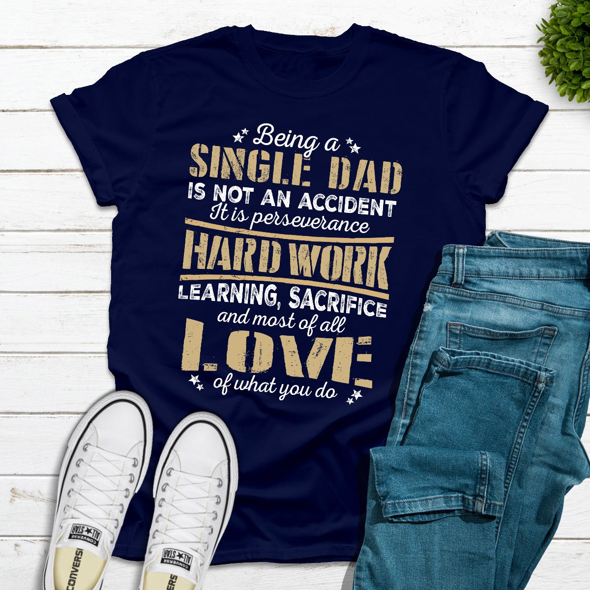 Being A Single Dad T-Shirt-11