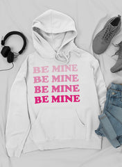 Be Mine Hoodie-0