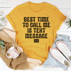 Best Time To Call Me Is Text Message Tee-1