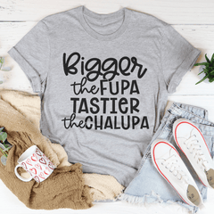 Bigger The Fupa Tastier The Chalupa Tee-1