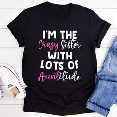 I'm The Crazy Sister T-Shirt-1