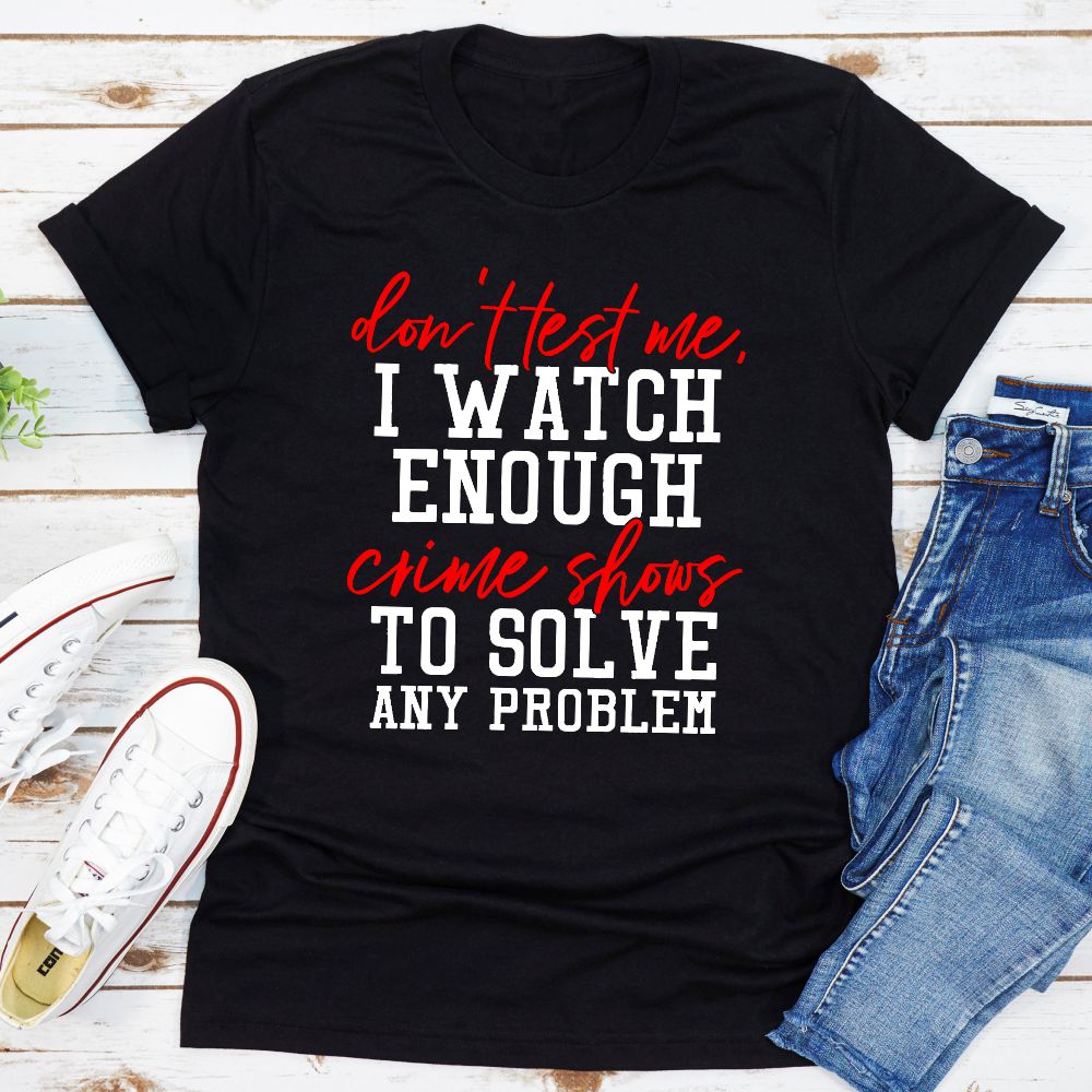 Don't Test Me T-Shirt-5