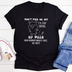 Don't Piss Me Off T-Shirt-0