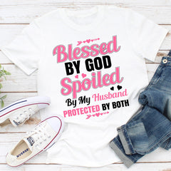 Blessed By God Spoiled By My Husband T-Shirt-0