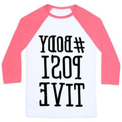 #BODY POSITIVE MIRROR VERSION UNISEX CLASSIC BASEBALL TEE-3
