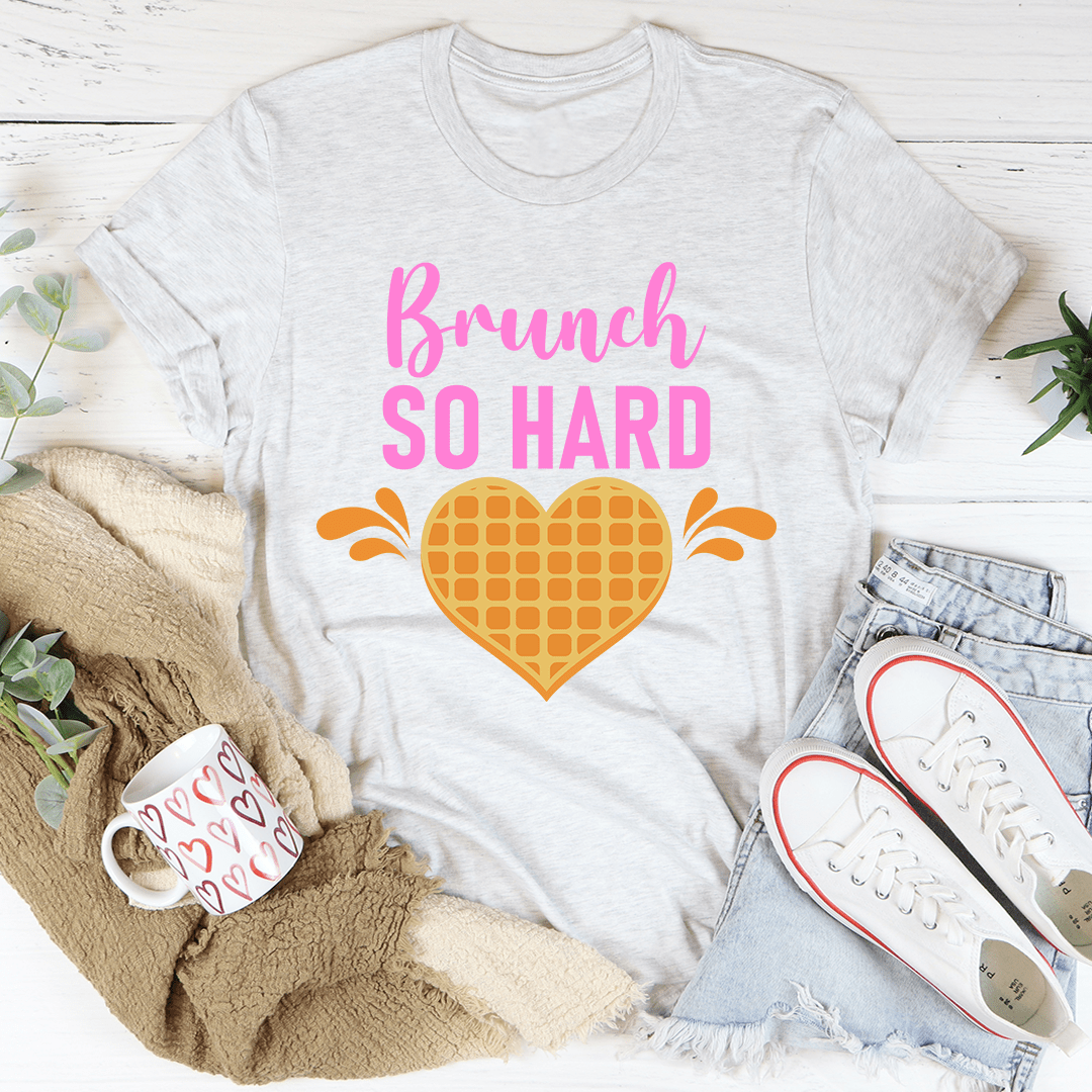 Brunch So Hard T-Shirt-3
