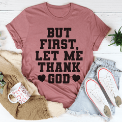 But First Let Me Thank God T-Shirt-3